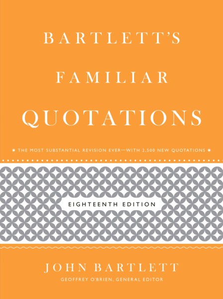 Bartlett’s Familiar Quotations