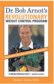 Dr. Bob Arnot’s Revolutionary Weight Control Program