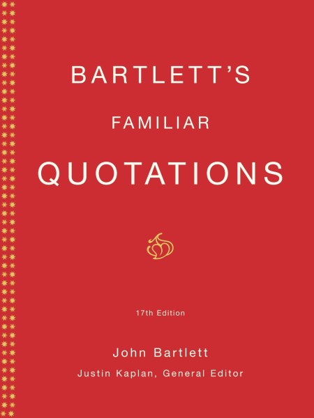 Bartlett’s Familiar Quotations