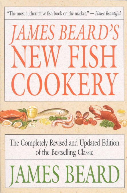 James Beard’s New Fish Cookery