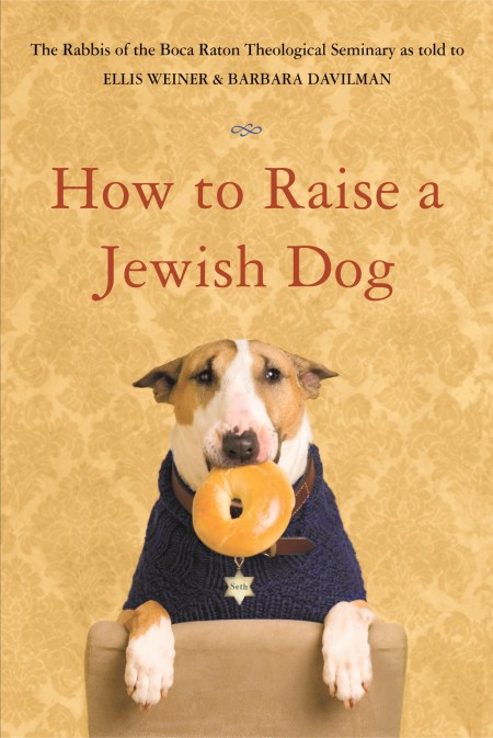 How to Raise a Jewish Dog