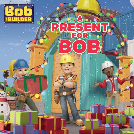 Bob the Builder: A Present for Bob