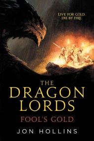 The Dragon Lords: Fool’s Gold