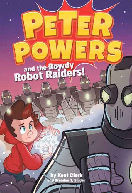 Peter Powers and the Rowdy Robot Raiders!