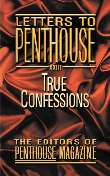 Letters to Penthouse XXIII