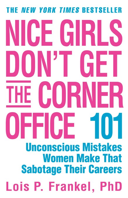 Nice Girls Don’t Get the Corner Office