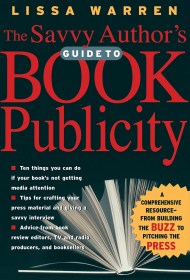 The Savvy Author’s Guide To Book Publicity