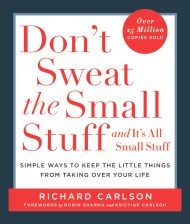 Don’t Sweat the Small Stuff . . . and It’s All Small Stuff