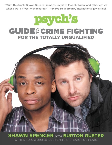 Psych’s Guide to Crime Fighting for the Totally Unqualified