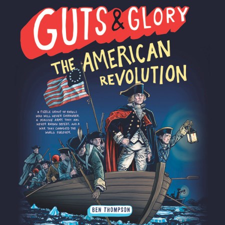 Guts & Glory: The American Revolution