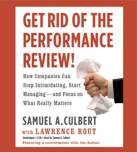 Get Rid of the Performance Review!