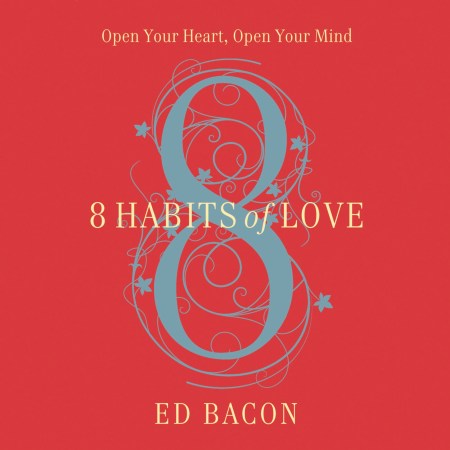 8 Habits of Love