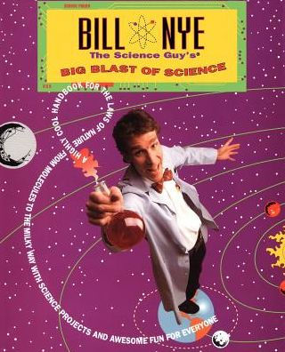 Bill Nye The Science Guy's Big Blast Of Science