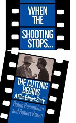 When The Shooting Stops ... The Cutting Begins