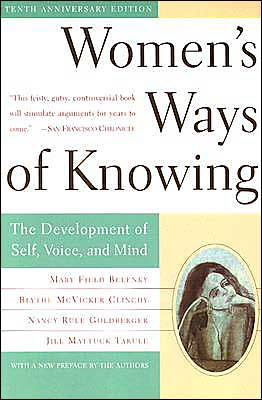 Women's Ways of Knowing (10th Anniversary Edition)