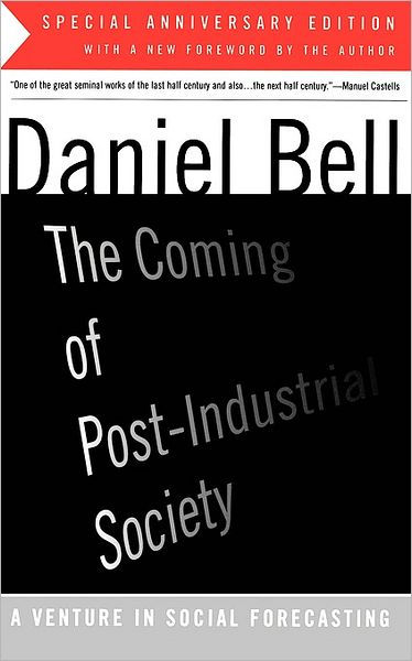 The Coming Of Post-Industrial Society