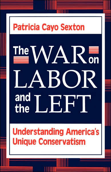 The War On Labor And The Left