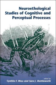 Neuroethological Studies Of Cognitive And Perceptual Processes