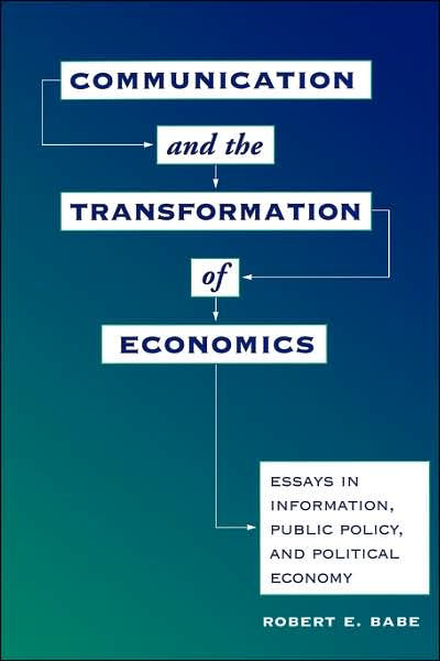 Communication And The Transformation Of Economics