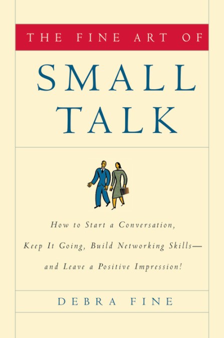 The Fine Art of Small Talk