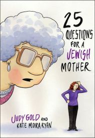 25 Questions for a Jewish Mother