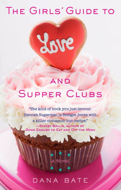 The Girls’ Guide to Love and Supper Clubs