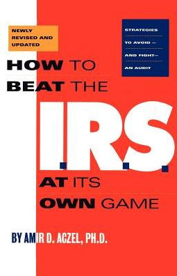 How to Beat the I.R.S. at Its Own Game