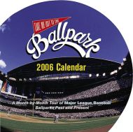 Take Me Out to the Ballpark Wall Calendar 2006