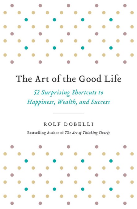 The Art of the Good Life