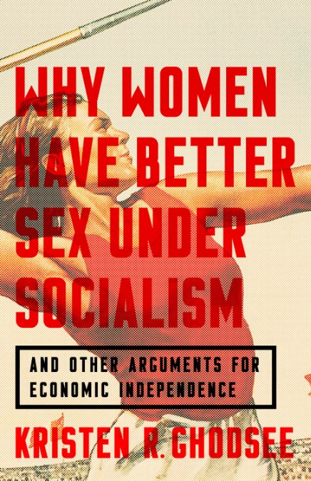 Why Women Have Better Sex Under Socialism