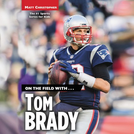 On the Field with...Tom Brady