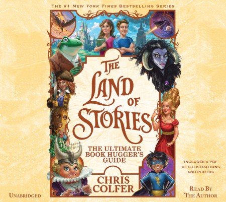 The Land of Stories: The Ultimate Book Hugger's Guide