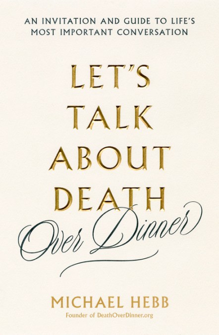 Let's Talk about Death (over Dinner)