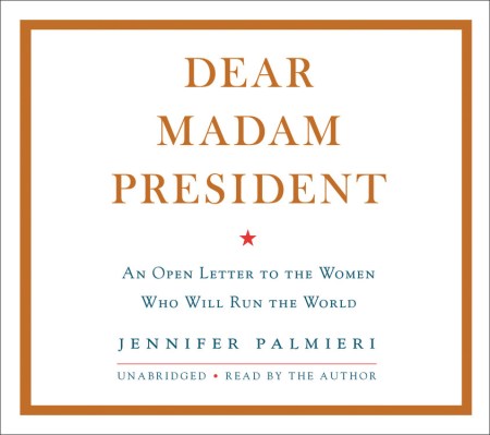 Dear Madam President