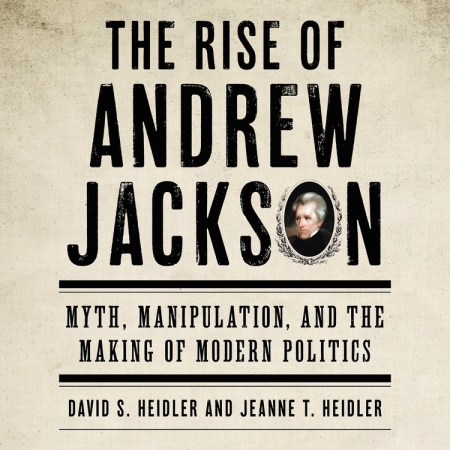 The Rise of Andrew Jackson