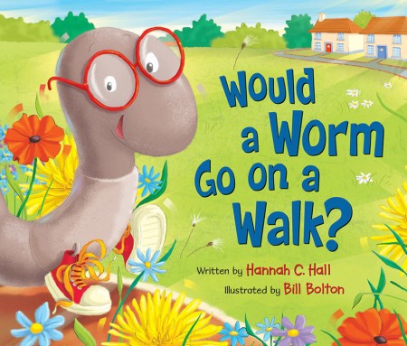 Would a Worm Go on a Walk?