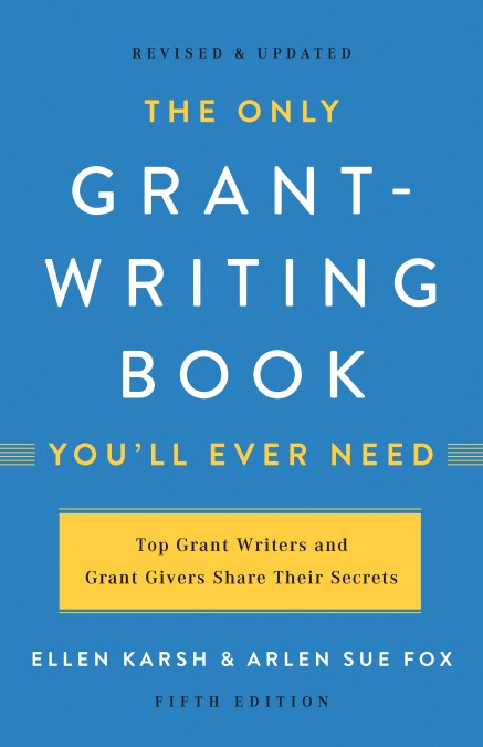 The Only Grant-Writing Book You'll  Ever Need