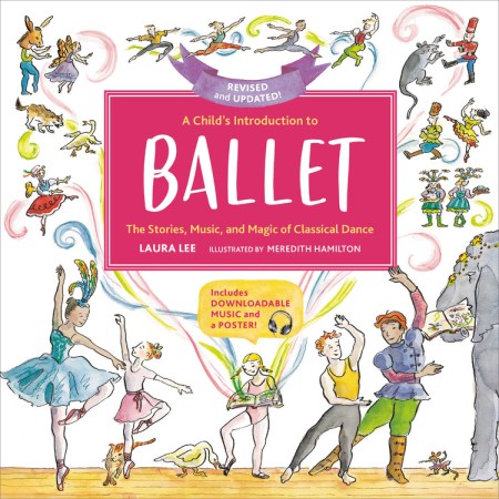 A Child's Introduction to Ballet (Revised and Updated)