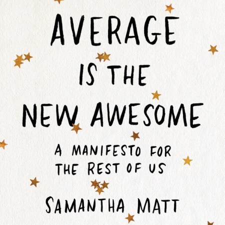 Average is the New Awesome