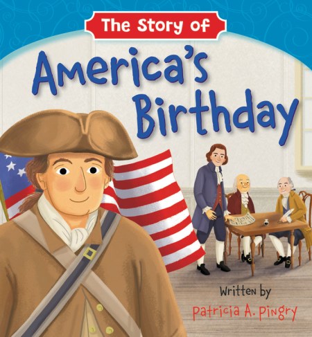 The Story of America’s Birthday