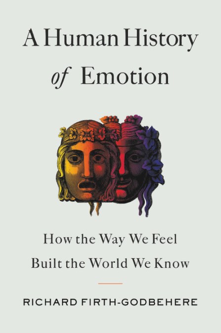 A Human History of Emotion