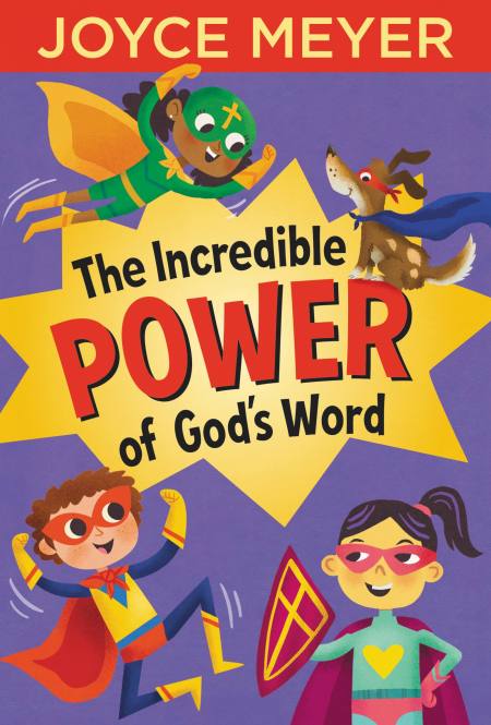 The Incredible Power of God’s Word