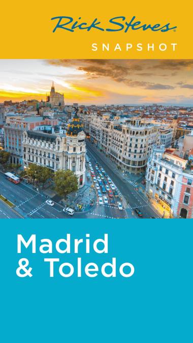 Rick Steves Snapshot Madrid & Toledo