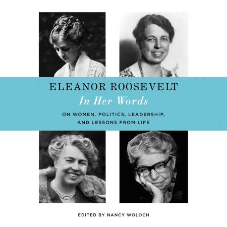 Eleanor Roosevelt: In Her Words