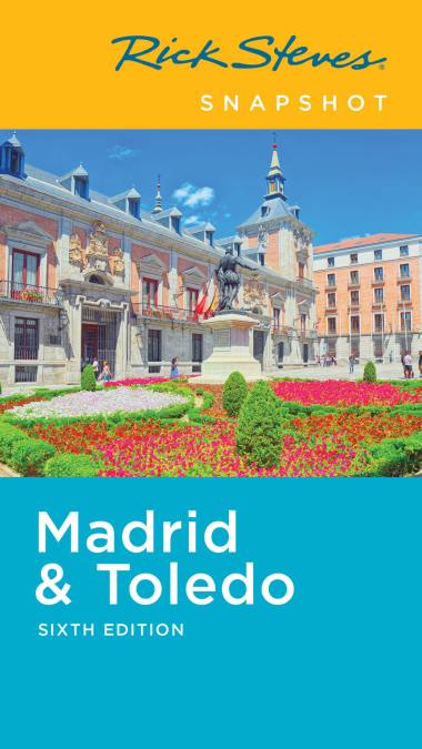 Rick Steves Snapshot Madrid & Toledo