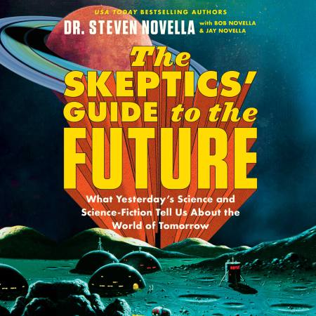 The Skeptics’ Guide to the Future