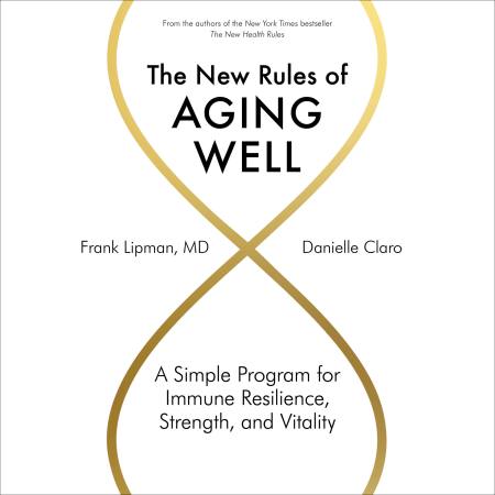 The New Rules of Aging Well