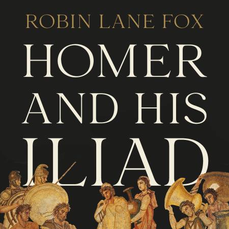 Homer and His Iliad