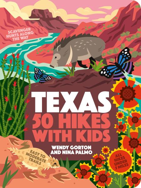 Book cover image of 50 Hikes with Kids Texas by Wendy Gorton and Nina Palmo