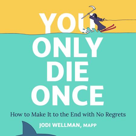 You Only Die Once